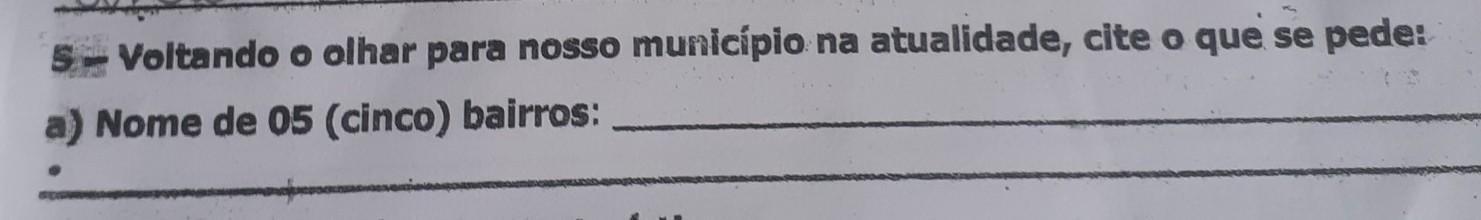 voltando o olhar para nosso município na, atualidade cite o